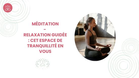 28. Méditation - Relaxation guidée : cet espace de tranquillité en vous avec Christine Lepoitevin
